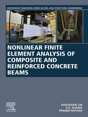 cover image of Nonlinear Finite Element Analysis of Composite and Reinforced Concrete Beams